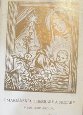 kniha Z Mariánského herbáře a skicáře, Ctitelům Panny Marie 1994