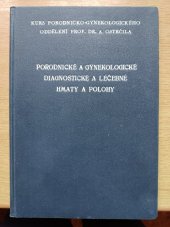 kniha Porodnické a gynekologické diagnostické a léčebné hmaty a polohy, Spolek českých lékařů 1940