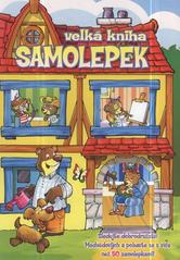 kniha Velká kniha samolepek sledujte dobrodružství Medvědových a pobavte se s více než 50 samolepkami!, Levné knihy 2010