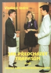 kniha Jak předcházet trapasům aneb Krátký kurz společenského chování, Kovosil 1993