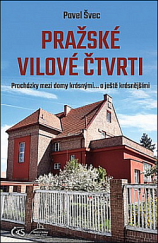 kniha Pražské vilové čtvrti Procházky mezi domy krásnými… a ještě krásnějšími, Čas 2022