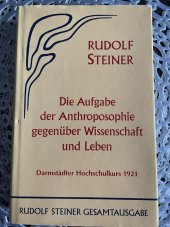 kniha Die Aufgabe der Anthroposophie gegenüber Wissenschaft und Leben, Verlag 1997