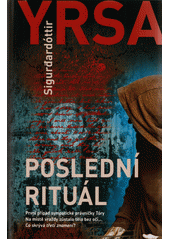 kniha Poslední rituál  První případ sympatické právničky Tóry. Na místě vraždy zůstalo tělo bez očí. Co skrývá třetí znamení. , Metafora 2014