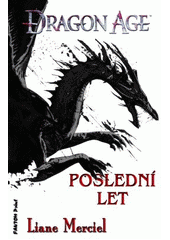 kniha Dragon Age 5. - Poslední let, Fantom Print 2015