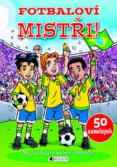 kniha Fotbaloví mistři!, Fragment 2010