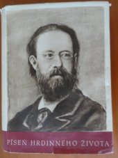 kniha Píseň hrdinného života román o životě a díle Bedřicha Smetany, Družstevní práce 1952