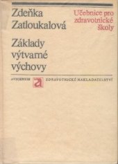 kniha Základy výtvarné výchovy Učebnice pro. stř. zdravot. školy, Avicenum 1979