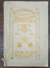 kniha Jednodniówka wydana z okazji 35-lecia Stow. Kat. Robotn. "Praca" w Karwinie 1900-1935, Stowarzyszenie katolickich robotników Praca w Karwinie 1935