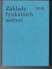 kniha Základy fysikálních měření II svazky IIA a IIB, Státní pedagogické nakladatelství 1974