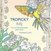 kniha Tropický ráj, Grada 2016