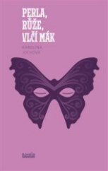 kniha Perla, růže, vlčí mák	, Novela Bohemica 2019