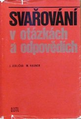 kniha Svařování v otázkách a odpovědích Určeno [také] stud. na odb. školách, SNTL 1973