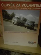 kniha Člověk za volantem  Učebnice pro skupiny C,D,E, Vogel 1995