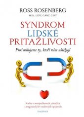 kniha Syndrom lidské přitažlivosti Proč milujeme ty, kteří nám ubližují, Dauphin 2019