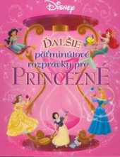 kniha Ďalšie päťminútové rozprávky pre princezné, Egmont 2007