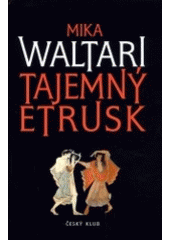 kniha Tajemný Etrusk, Český klub 2004