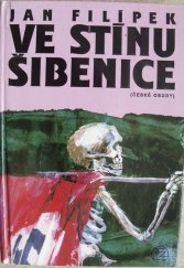 kniha Ve stínu šibenice, Ivo Železný 1991