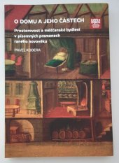 kniha O domu a jeho částech Prostorovost a měšťanské bydlení v písemných pramenech raného novověku, Národní technické museum 2023