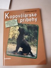kniha Kopovčiarske príbehy Veselé i vážne príbehy poľovníkov so slovenskými kopovmi, PaRPRESS 1997