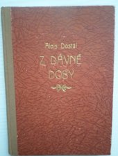 kniha Z dávné doby, Papež. knihtisk. benedikt. rajhrad. 1910