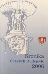kniha Kronika Českých Budějovic 2006, Magistrát města České Budějovice 2007