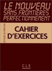 kniha Le nouveau sans frontiéres prefectionnement Cahier d’exercices, CLE international 2006