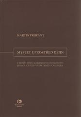 kniha Myslet uprostřed dějin dějiny a dějinnost ve filosofii symbolických forem Ernsta Cassirera, Epocha 2011