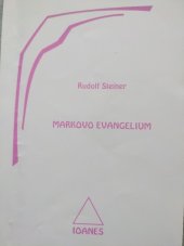 kniha Markovo evangelium deset přednášek přednesených v Basileji od 15. do 24. září 1912, IOANES 1999