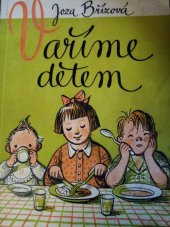 kniha Vaříme dětem od 1-12 let, Práce 1954