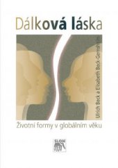 kniha Dálková láska Životní formy v globálním věku, Sociologické nakladatelství (SLON) 2014
