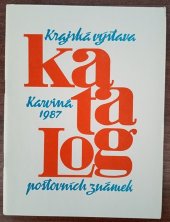 kniha Krajská výstava poštovních známek Karviná 1987, Klub filatelistů v Karviné 1987