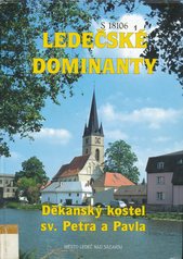 kniha Ledečské dominanty Děkanský kostel sv. Petra a Pavla, Městský úřad Ledeč nad Sázavou 2002