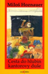 kniha Cesta do hlubin kantorovy duše, Dokořán 2004