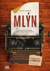 kniha Mlýn fascinující příběh podle skutečné události, Cosmopolis 2018
