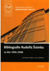 kniha Bibliografie prof. PhDr. Rudolfa Šrámka, CSc., za léta 1956–2008, Masarykova univerzita 2008