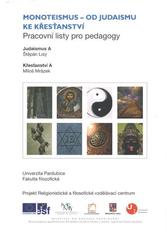 kniha Pracovní listy pro pedagogy. [Svazek č. 2], - Monoteismus - od judaismu ke křesťanství, Univerzita Pardubice 2010