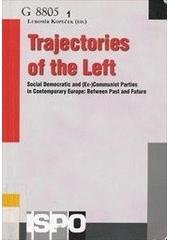 kniha Trajectories of the left social democratic and (ex-)communist parties in contemporary Europe: between past and future, Centrum pro studium demokracie a kultury 2005