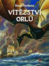 kniha Vítězství orlů Temeraire, Argo 2012