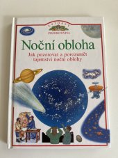kniha Noční obloha  Jak pozorovat a porozumět tajemství noční oblohy , Slovart 1993