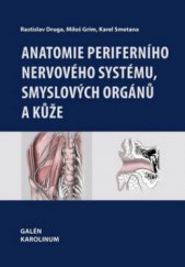 kniha Anatomie periferního nervového systému smyslových orgánů a kůže, Galén 2013