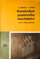 kniha Konstrukce pozemního stavitelství Učebnice pro 3. roč. gymnázia se zaměřením stud. oboru na stavebnictví, SNTL 1989