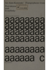 kniha Typographeum vivum Živá tiskárna, aneb, Lis myšlenky, Československý spisovatel 1968