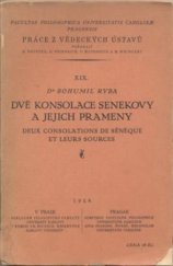 kniha Dvě konsolace Senekovy a jejich prameny, Univerzita Karlova, Filozofická fakulta 1928