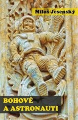 kniha Bohové a astronauti, AOS Publishing 2014