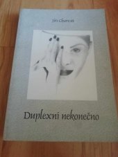 kniha Duplexní nekonečno, Ing. Jiří Charvát 2008