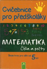 kniha Cvičebnice pro předškoláky: MATEMATIKA Čísla a počty, Schwager & Steinlein Verlag GmbH   1600