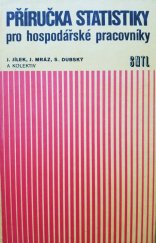 kniha Příručka statistiky pro hospodářské pracovníky Určeno [také] stud. na všech školách ekon. směru, SNTL 1976