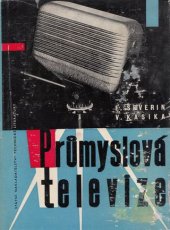kniha Průmyslová televize Určeno technikům a inž. v televizním provozu, SNTL 1960