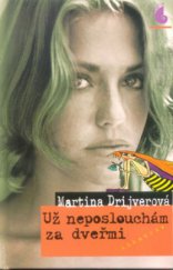 kniha Už neposlouchám za dveřmi, Albatros 2001