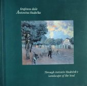 kniha Krajinou duše Antonína Hudečka České muzeum výtvarných umění v Praze 19.2.-21.4.2003, Moravská galerie v Brně 19.6.-14.9.2003, Východočeská galerie v Pardubicích 29.9.-30.11.2003, České muzeum výtvarných umění 2003